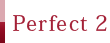 Perfect 2