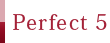 Perfect 5
